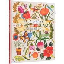 Easy Peasy: Gardening for Kids : Gardening With Kids, Little Gestalten