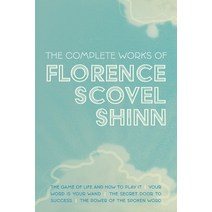 (영문도서) The Complete Works of Florence Scovel Shinn: The Game of Life and How to Play It; Your Word i... Paperback, Mockingbird Press, English, 9781953450364