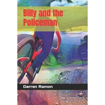 (영문도서) Billy and the Policeman Paperback, Independently Published, English, 9781718091856
