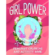 GIRL POWER Feminist Coloring and Activity Book: Puzzles Searchword and So Much More Paperback, Independently Published