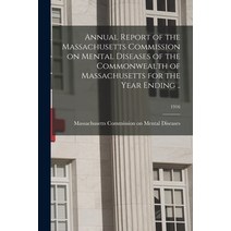 (영문도서) Annual Report of the Massachusetts Commission on Mental Diseases of the Commonwealth of Massa... Paperback, Legare Street Press, English, 9781014538130