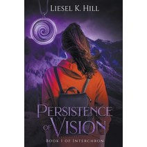 Persistence of Vision Paperback, Liesel Hill, English, 9781393097143