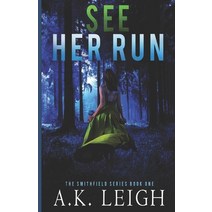 See Her Run: Book #1 in the Smithfield series Paperback, Independently Published, English, 9781976866968