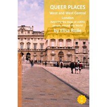 (영문도서) Queer Places: London (West and West Central): Retracing the steps of LGBTQ people around the ... Paperback, Blurb, English, 9798211869134
