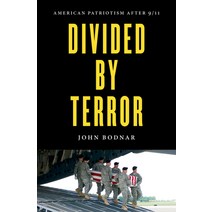 Divided by Terror: American Patriotism After 9/11 Hardcover, University of North Carolina Press