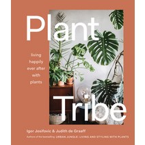 Plant Tribe:Living Happily Ever After with Plants, ABRAMS