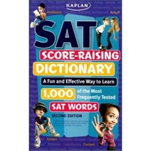 Kaplan SAT Score-raising Dictionary 2/e : A Fun and Effective Way to Learn 1 000 of the Most F...