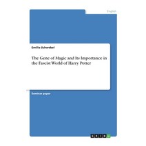 The Gene of Magic and Its Importance in the Fascist World of Harry Potter Paperback, Grin Verlag, English, 9783668893238