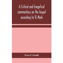 A critical and exegetical commentary on the Gospel according to St. Mark Hardcover, Alpha Edition