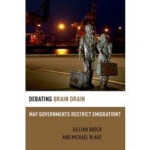 (영문도서) Debating Brain Drain: May Governments Restrict Emigration? Paperback, Oxford University Press, USA, English, 9780199315628