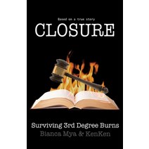 (영문도서) Closure: Surviving 3rd Degree Burns Paperback, Manifold Grace Publishing H..., English, 9781952926013
