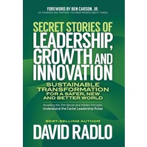 (영문도서) Secret Stories of Leadership Growth and Innovation: Sustainable Transformation for a Safer ... Hardcover, RB Agri Markets Llc(dba Ach..., English, 9781734866773