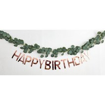 유칼립투스 조화 가랜드 레터링 가란드 파티 소품 넝쿨조화 그린 가랜드 파티가랜드 가렌드 셀프 파티소품 넝쿨가렌드 조화가랜드 생일가랜드, 유칼립튜스 가랜드, 로즈핑크_해피벌스데이, 선택안함