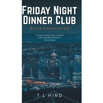 (영문도서) Friday Night Dinner Club: Killer Construction Hardcover, FriesenPress, English, 9781039118034