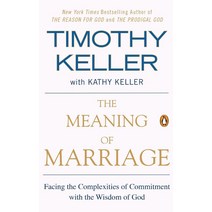 The Meaning of Marriage:Facing the Complexities of Commitment with the Wisdom of God, Riverhead Books