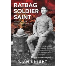 (영문도서) Ratbag Soldier Saint: The Real Story of Sergeant Issy Smith VC Paperback, Hybrid Publishers, English, 9781925736830