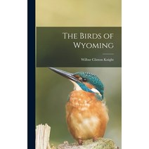 (영문도서) The Birds of Wyoming Hardcover, Legare Street Press, English, 9781016167826