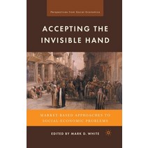 Accepting the Invisible Hand: Market-Based Approaches to Social-Economic Problems Paperback, Palgrave MacMillan
