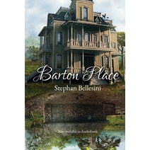 (영문도서) Barton Place Paperback, Independently Published, English, 9798817850321