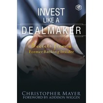 (영문도서) Invest Like a Dealmaker: Secrets from a Former Banking Insider (Agora Series) Paperback, Sanage Publishing House Llp, English, 9789391560638