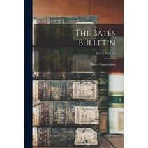 (영문도서) The Bates Bulletin; Ser. 2 Vol. 1-5 Paperback, Legare Street Press, English, 9781014748652