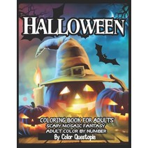 Halloween Coloring Book For Adults - Adult Color By Number- Scary Mosaic Fantasy: Featuring Dark Cem... Paperback, Independently Published