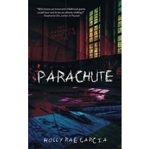 (영문도서) Parachute: A Horror Novella Paperback, Holly Rae Garcia, English, 9781736943250