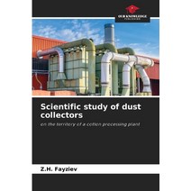 (영문도서) Scientific study of dust collectors Paperback, Our Knowledge Publishing, English, 9786205723289