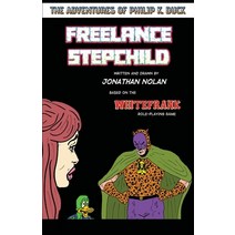 (영문도서) Freelance Stepchild: The Adventures Of Philip K. Duck Paperback, Lulu.com, English, 9781471651458