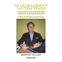 (영문도서) Oneness The Unity of Opposites: Innovative Transformation Hardcover, Austin Macauley, English, 9781398416284