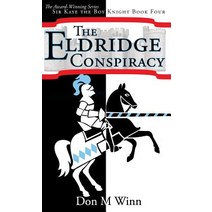 The Eldridge Conspiracy: Sir Kaye the Boy Knight Book 4 Hardcover, Cardboard Box Adventures