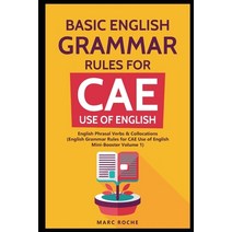 Basic English Grammar Rules for CAE Use of English: English Phrasal Verbs & Collocations. (English G... Paperback, Independently Published
