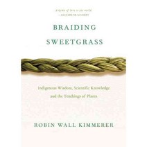 [해외도서] Braiding Sweetgrass, Milkweed Editions