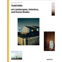 Todd Hido on Landscapes Interiors the Nude, Aperture