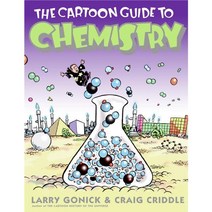 The Cartoon Guide to Chemistry, William Morrow & Company