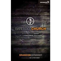 Barefoot Church: Serving the Least in a Consumer Culture, Zondervan