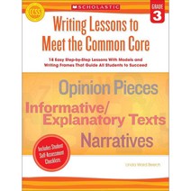 Writing Lessons to Meet the Common Core Grade 3, Scholastic Teaching Resources
