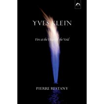 Yves Klein: Fire at the Heart of the Void, Spring Pubns