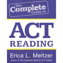 The Complete Guide to ACT Reading Paperback, Createspace Independent Publishing Platform