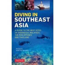 Diving in Southeast Asia: The Best Dive Sites in Malaysia Indonesia the Philippines and Thailand, Periplus Editions