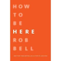 How to Be Here: A Guide to Creating a Life Worth Living 페이퍼북, Harperone