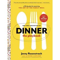Dinner The Playbook: A 30-day Plan for Mastering the Art of the Family Meal, Ballantine Books