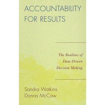 Accountability for Results: The Realities of Data-Driven Decision Making Hardcover, Rowman & Littlefield Education