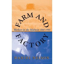 Farm and Factory: Workers in the Midwest 1880-1990 Hardcover, Indiana University Press