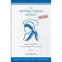 The Mother Teresa Effect: What I Learned Volunteering for a Saint (Family Edition) Paperback, Parasol Press LLC