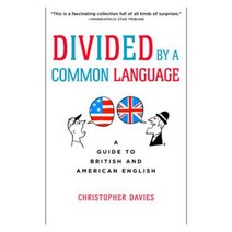 Divided by a Common Language: A Guide to British and American English Paperback, Houghton Mifflin