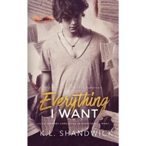 Everything I Want: Book 3 Paperback, K.L. Shandwick