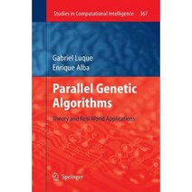 Parallel Genetic Algorithms: Theory and Real World Applications Paperback, Springer