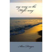 My Way or the High Way Paperback, Createspace