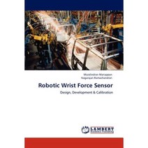 Robotic Wrist Force Sensor Paperback, LAP Lambert Academic Publishing